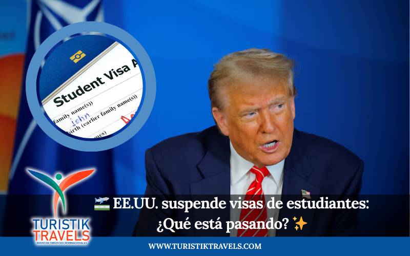 EE.UU. suspende visas de estudiantes: ¿Qué está pasando?